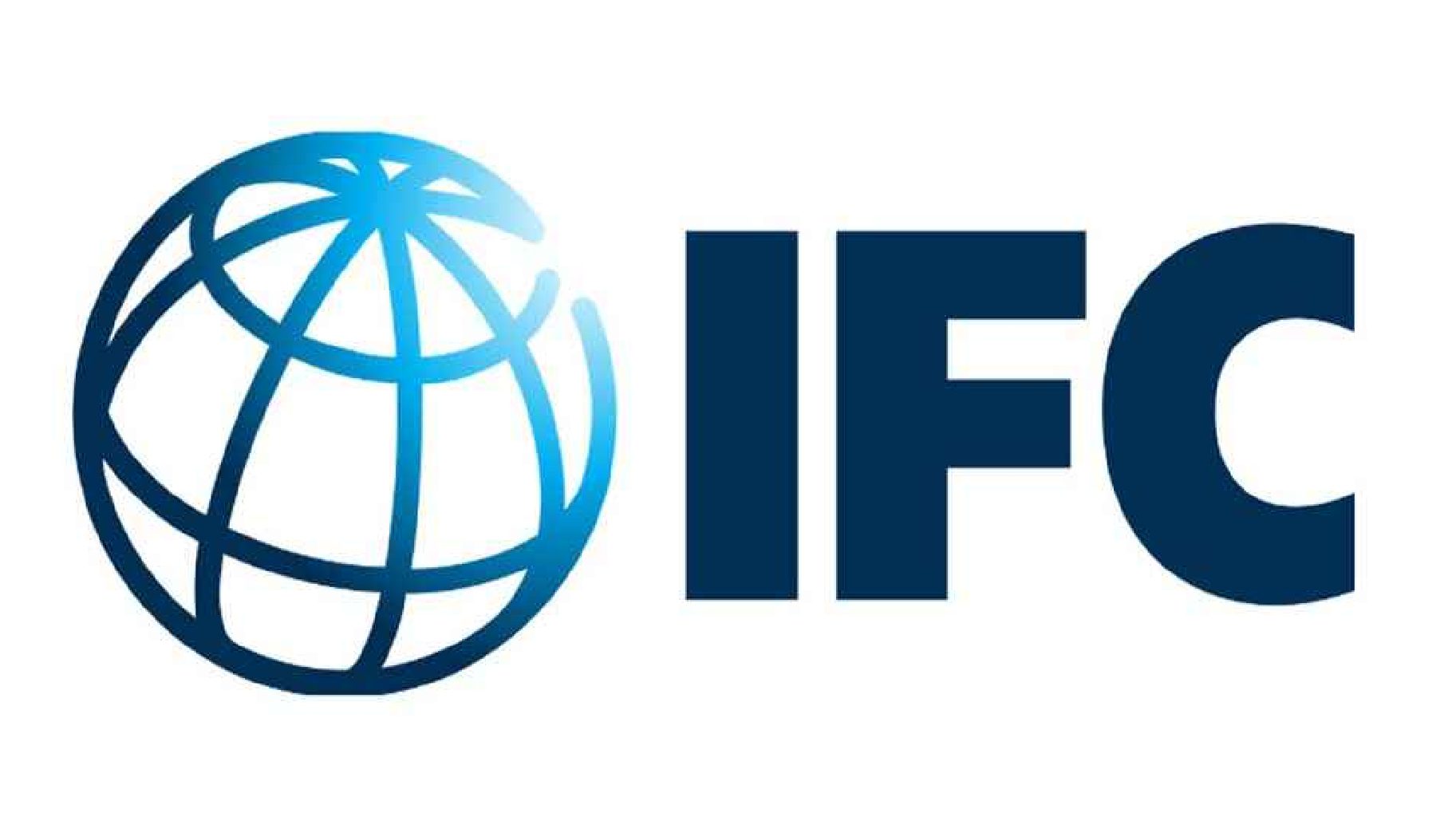 ব্যাংকিং খাতে মূলধন ঘাটতি কমাতে সহায়তা করবে আইএফসি